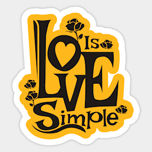 Love is simple Sticker